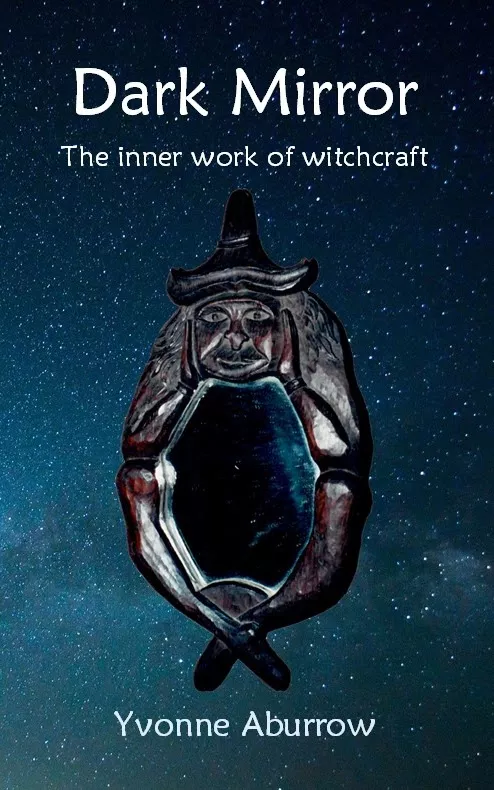 Dark Mirror: The Inner Work Of Witchcraft
