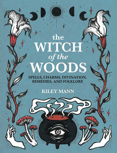 Witch of The Woods by Kiley Mann