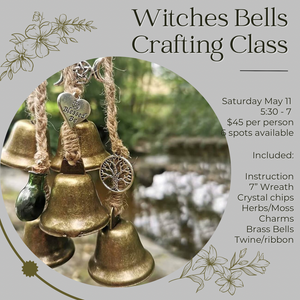 Witches Bells - Saturday May 11 2024