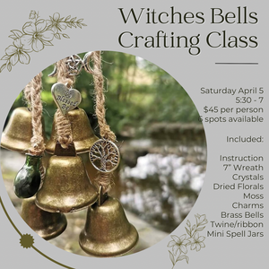 Witches Bells Crafting Class - Saturday April 5