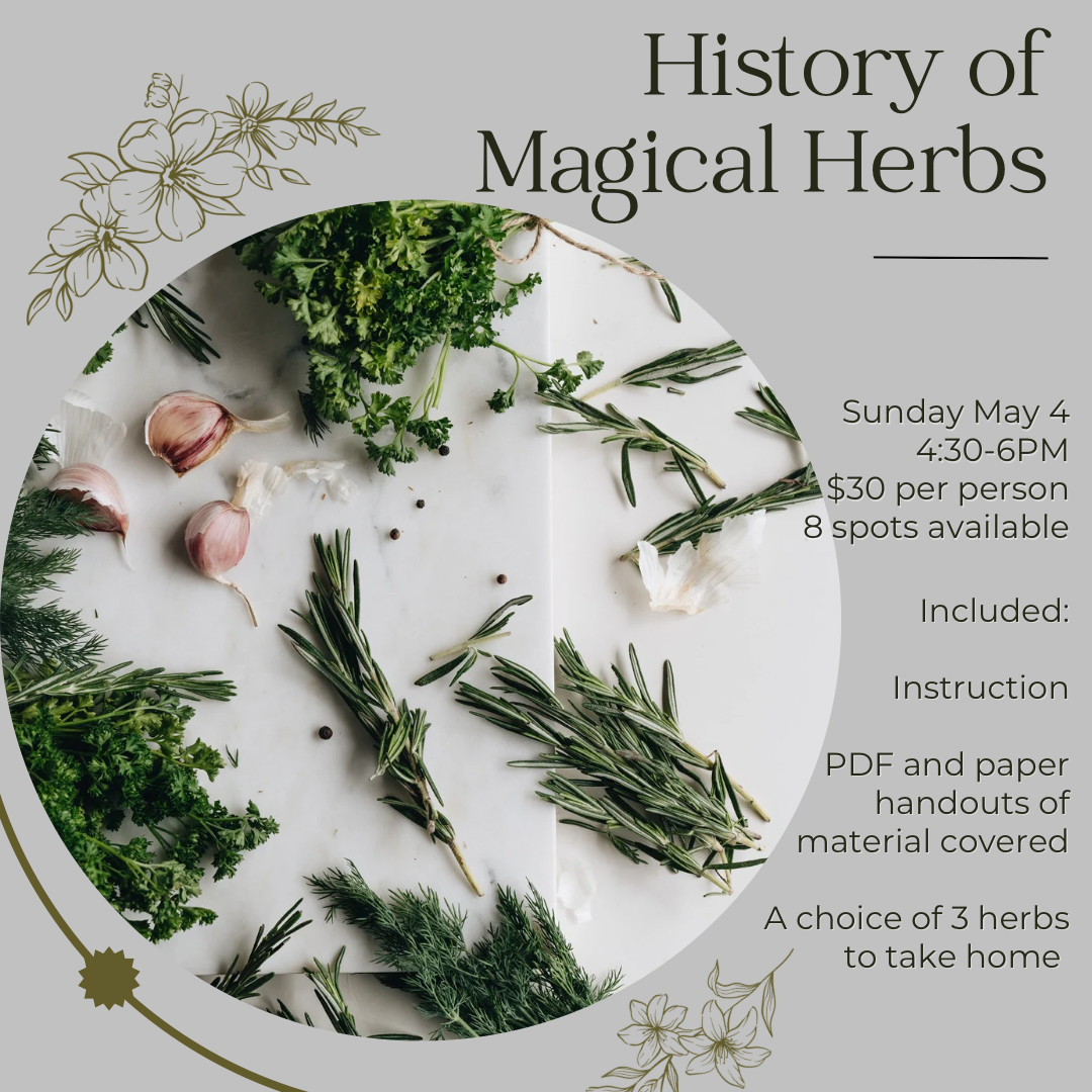 History of Magical Herbs - Sunday May 4