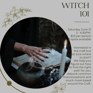 Witch 101 Class - Saturday June 21